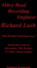 Richard Lush: An Inside Look at Recording at Abbey Road Studios [VHS ...