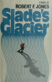 Slade's Glacier 044018441X Book Cover