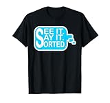 see it say it sorted