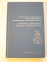 National security policy formulation (National security management series) B0006D21DA Book Cover