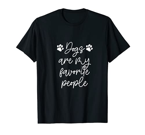 DOGS ARE MY FAVORITE PEOPLE Paw Print Pet Owner Dog Meme T-Shirt, Black