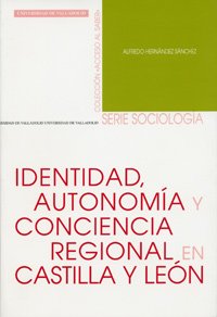 Portada de Identidad, Autonomia Y Conciencia Regional En Castilla Y León