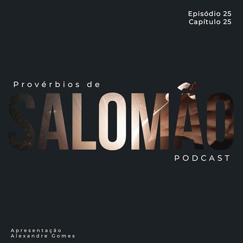 Prov&eacute;rbios 25 &ndash; A Palavra Certa na Hora Certa