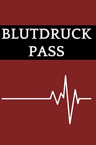 Blutdruck Pass: dein Blutdruck Tagebuch zum selber ausfüllen, 110 Seiten (über 1000 Messungen können eingetragen werden) im A5 Format (German Edition)