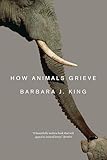 How Animals Grieve