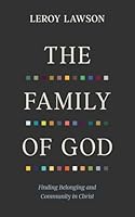 The Family of God: Finding Belonging and Community in Christ 1964817080 Book Cover