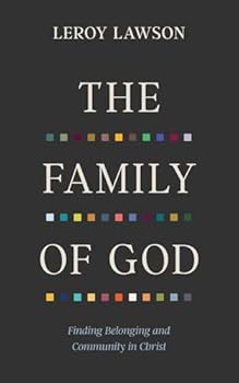 Paperback The Family of God: Finding Belonging and Community in Christ Book
