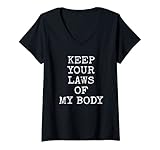 Photo Gallery donna keep your laws off my body maglietta con collo a v Photo Gallery donna keep your laws off my body maglietta con collo a v