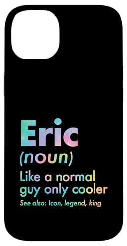 Eric Like A Normal Guy Only Cooler Legend King �t�@�[�X�g�l�[�� �X�}�z�P�[�X iPhone 14 Plus �p