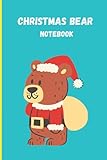 Photo Gallery christmas bear notebook: for girls women kids who loves bear, birthday ,christmas bear notebook. journal for gift. blank lined notebook Photo Gallery christmas bear notebook: for girls women kids who loves bear, birthday ,christmas bear notebook. journal for gift. blank lined notebook