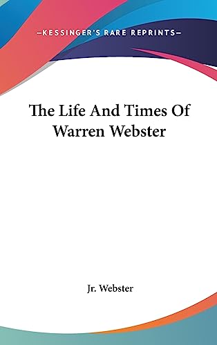 The Life And Times Of Warren Webster