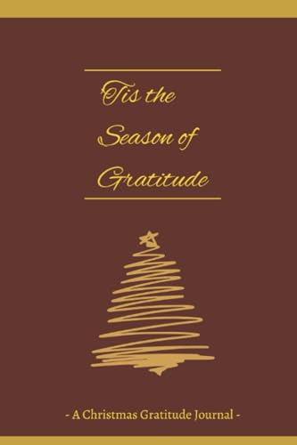 Tis the Season of Gratitude: A Christmas Gratitude...