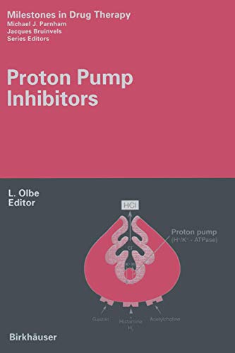 Proton Pump Inhibitors (Milestones in Drug Therapy)