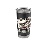 Stand Up Comedian Meaning Stand Up Comedy Stand Up Comedian Stainless Steel Insulated Tumbler