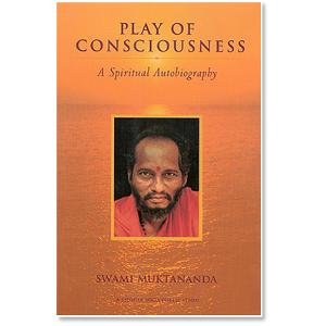 Play of Consciousness: A Spiritual Autobiography