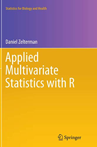 Applied Multivariate Statistics with R (Statistics for Biology and Health)