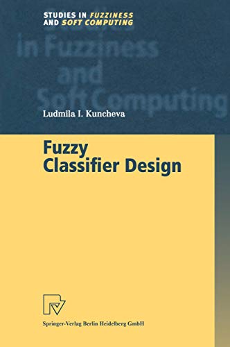 Fuzzy Classifier Design: 49 (Studies in Fuzziness and Soft Computing) view 2