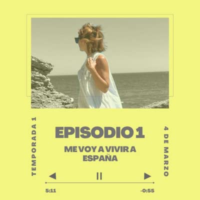 T1 E1. Me voy a vivir a España