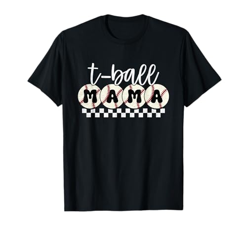 Funny T Ball mom Softball Tee Ball Mama Baseball Mothers Day T-Shirt