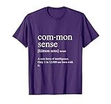 Common Sense Definition A Rare Form Of Intelligence T-Shirt T-Shirt