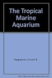  The Tropical Marine Aquarium
