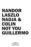  Nandor Laszlo Nadja And Colin Not You Guillermo A66793 Notebook: Planner, Diary, Lined College Ruled Paper, 6x9 120 Pages, Journal, Matte Finish Cover