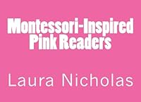 Montessori-Inspired Pink Readers 1523666404 Book Cover