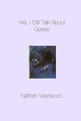 Yes, I Still Talk About Geese