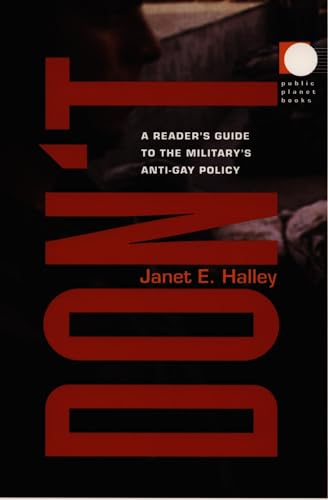 Don't: A Reader's Guide to the Military's Anti-Gay Policy (Public Planet Books)