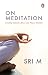 On Meditation : Finding Infinite Bliss and Power Within