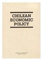 Chilean economic policy / edited by Juan Carlos Mendez ; translated by Ann M. Gain de Gonzalez B005T3VJCG Book Cover