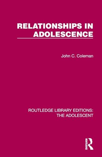 Relationships in Adolescence (Routledge Library Editions: The Adolescent)
