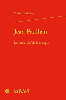 Hardcover Jean Paulhan: La Poesie, Clef de la Critique [French] Book