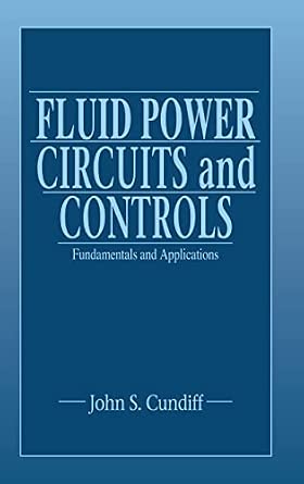 Fluid Power Circuits and Controls: Fundamentals and Applications book cover