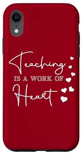 Teaching Is A Work of Heart Teachers ���� �S����� �X�}�z�P�[�X iPhone XR �p