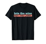 INTO THE WINE. NOT THE LABEL David Apparel