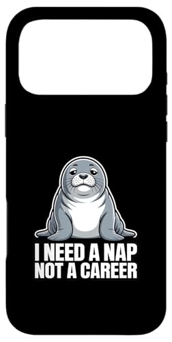Seal I Need A Nap Not A Career ���[���A �X�}�z�P�[�X iPhone 17 Pro Max �p