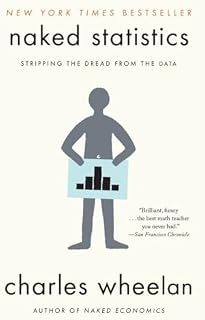 Naked Statistics: Stripping the Dread from the Data