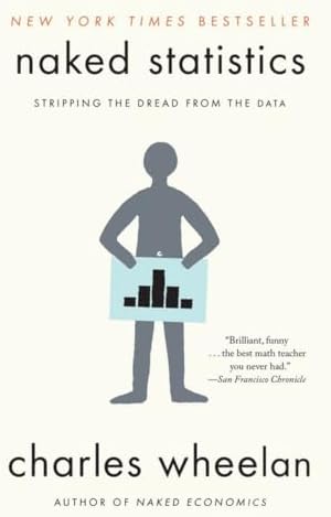 Naked Statistics: Stripping the Dread from the Data