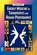 Energy Med - Therapeutics & Human Performance (03) by PhD, James L Oschman [Paperback (2003)]