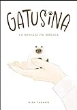 Gatusina: La minigatita mágica