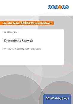 Paperback Dynamische Umwelt: Wie muss sich die Organisation anpassen? [German] Book