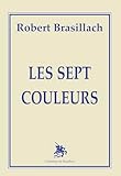 les sept couleurs robert brasillach  Les Sept Couleurs