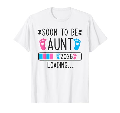 Soon to Be Aunt 2026 Loading Pregnancy Annonce 2026 T-Shirt