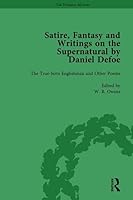 Satire, Fantasy and Writings on the Supernatural by Daniel Defoe, Part I Vol 1 1138756911 Book Cover