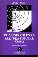 El asesinato en la cultura popular vasca: El asesinato en los cuentos y leyendas orales de Azkue y Barandiarán (Colección Universidad) 8492020210 Book Cover