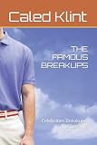 THE FAMOUS BREAKUPS: Celebrities Breakups, The Lessons
