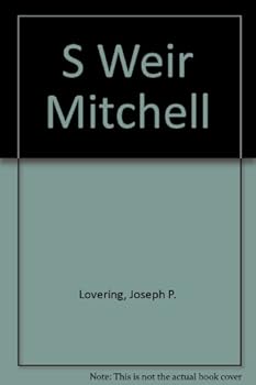 S. Weir Mitchell: As a psychiatric novelist