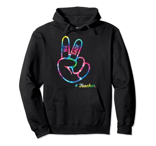 We Back First Day of School Back To School Tie-dye Teacher Pullover Hoodie