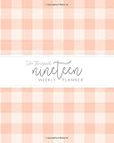  2019 Weekly Planner: Daily Weekly Monthly Agenda Calendar Schedule Organizer  Blush Pink Gingham Buffalo Check Cover With Grey Lettered Calligraphy  January 2019 through December 2019